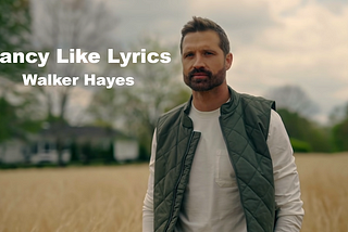 Walker Hayes — Fancy Like Lyrics