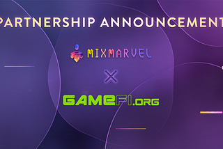 MixMarvel Joins Forces with GameFi.org to Elevate Web3 Gaming