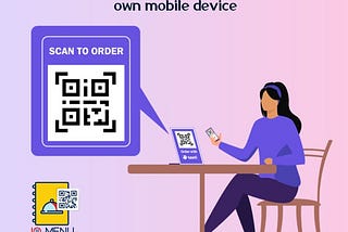 Digital Menu With QR Code Ordering System : Benefits of Digitalising Your Restaurant Menu