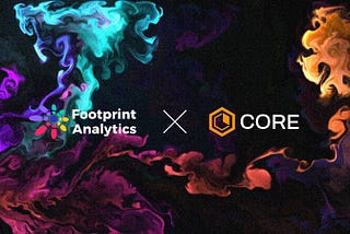 Footprint Analytics Joins Forces with Core Chain to Elevate Blockchain Infrastructure and…