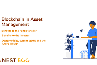 Blockchain in Asset Management and the Nest Egg Network