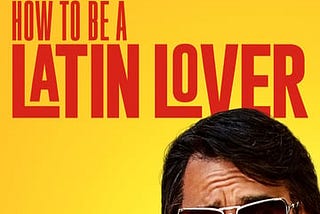 how-to-be-a-latin-lover-46040-1