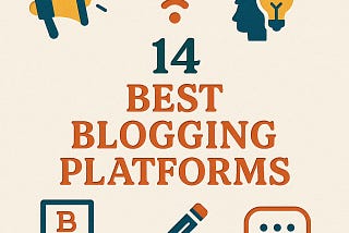 14 Best Blogging Platforms to Earn Online — In this article, I’m going to share 14 Best Blogging Platforms where you can run your blog and actually make money online in 2025, 2026, and onward.