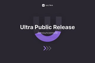 Ultra public release announcement!