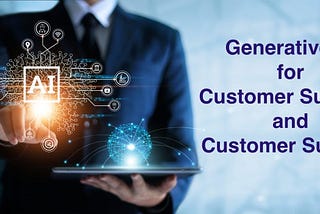 The business value of Generative AI for customer support