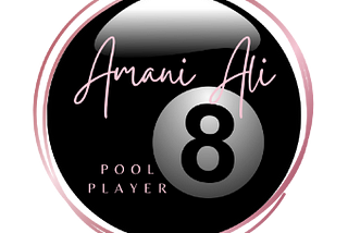 logo: Amani Ali’s typescript signature. It also reads “pool player” on a 8 ball