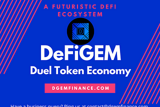 Announcement: DeFiGEM, a futuristic DeFi ecosystem