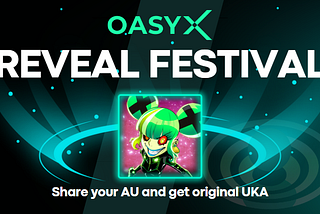 OASYX “AU” Reveal Festival