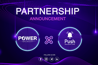 Power Browser Teams Up With Push Protocol for Enhanced User Experience