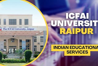 ICFAI University Raipur: Comprehensive Overview