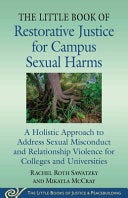 The Little Book of Restorative Justice for Campus Sexual Harms: A Holistic Approach for Colleges and Universities to Address Sexual Misconduct and Relationship Violence (Justice and Peacebuilding) E book