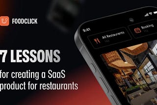 7 lessons for those who want to create a SaaS product for restaurants: the Foodclick experience