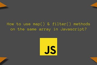 How to use map() and filter() methods on the same array in JavaScript?