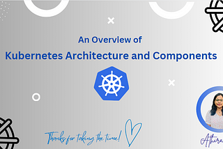Kubernetes Architecture Overview