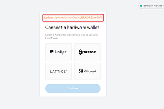 RISOLVERE L’UNKNOWN_ERROR (0X650F) IN METAMASK con Wallet Ledger