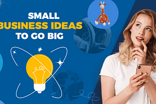 50+ Best Small Business Ideas to Start in 2024