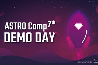 ASTRO Camp 7th Demo Day 線上首映圓滿落幕