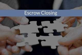 Escrow Closing Services For Your Business