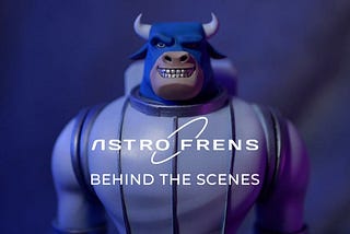 Creating the AstroBull Physical Collectible: An Exclusive Behind the Scenes Look