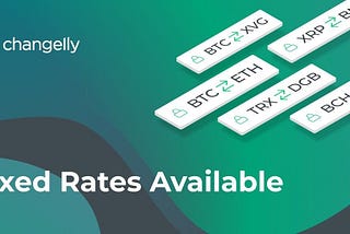 Fix the Rate: Changelly Website Unchains Capabilities with Fixed-Rate Exchanges