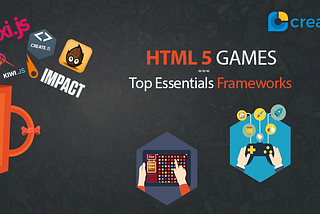 Top Essential Frameworks for HTML5 Game Development!