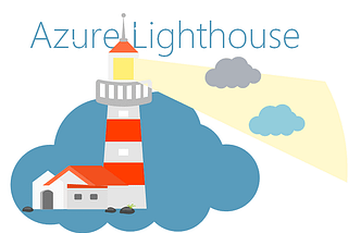Azure Lighthouse | Service Delegation