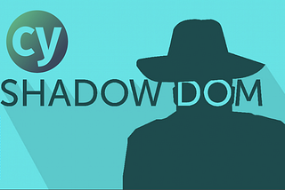 Native Automation support for Shadow DOM — with WebDriverIO and Cypress {Chapter 3}