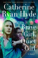 PDF Brave Girl, Quiet Girl By Catherine Ryan Hyde