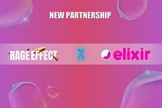 Rage Effect And Elixir Announces Partnership