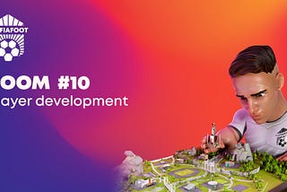 Zoom #10 : Player Development