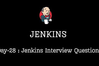 Jenkins Interview Questions