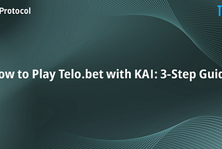 How to Play Telo.bet with KAI: 3-Step Guide