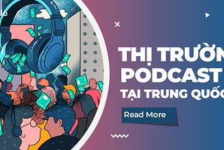 Thị Trường Podcast Tại Trung Quốc