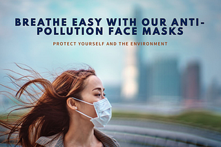 Face Mask for Anti-pollution Market Latest Trends, Technological Advancement, Driving Factors and…