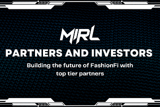 🤝 MIRL is set to push FashionFi forward with partners and investors
