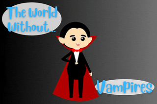 The World Without Vampires