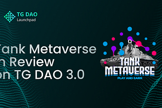 Tank Metaverse: In Review