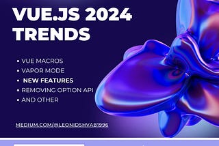 Text here: vue.js 2024 trends and short plan to the article
