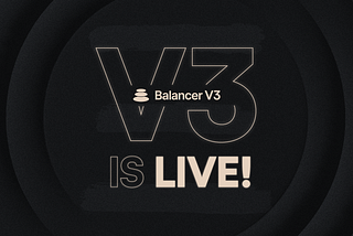 Balancer v3 is LIVE