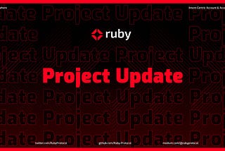 Ruby Protocol Update: Exciting Developments and Transparency on Exchange Listings