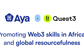 Great News! Aya Partners with Quest3 to promote Africa’s resourcefulness