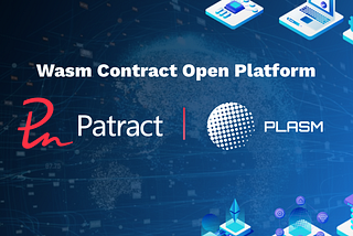 Plasm Network partners with Patract