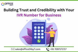 Building Trust and Credibility with Your IVR Number for Business