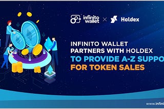 Holdex is adding Infinito Wallet as a partner to boost our level of support for crypto…