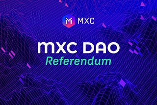 MXC DAO Referendum