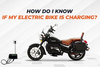 How Do I Know if My Electric Bike Is Charging?