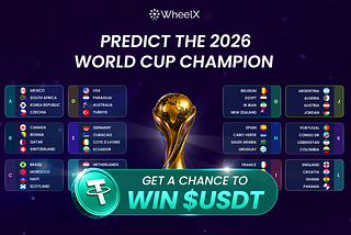 Predict the 2026 World Cup Champion and Win USDT with WheelX