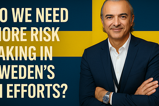 Do We Need More Courage in Sweden’s AI Journey?