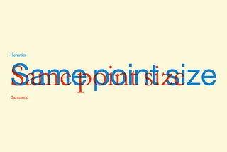 Two typefaces are overlaid, set at the same size. One typeface appears much larger than the other.