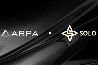 ARPA Randcast To Power Verifiable Randomness For SoloChain’s Agentic, DePIN-Centric Ethereum Layer…